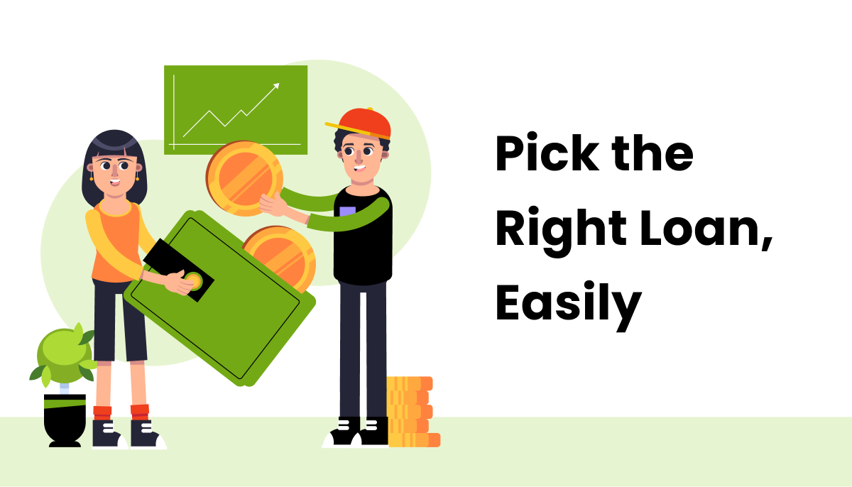 Pick the right loan easily